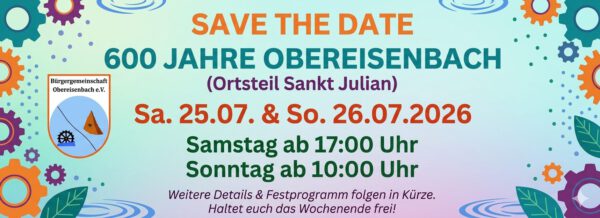 600 Jahre Obereisenbach am Sa. 25. & So. 26.07.2026